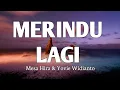 Download Lagu MERINDU LAGI - Mesa Hira \u0026 Yovie Widianto - (Lyrics)