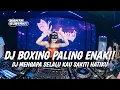 Download Lagu DJ BOXING PALING ENAK 2025 !! DJ MENGAPA SELALU KAU SAKITI HATIKU - RINDU HATIKU RINDU