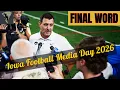 FINAL TAKEAWAYS Who WILL play who WON T play in 2026 What we learned at Iowa Football Media Day