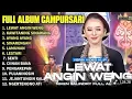 Download Lagu FULL ALBUM CAMPURSARI NIKEN SALINDRY LAGU TRENDING TERBARU - LEWAT ANGIN WENGI - KAWITANING SINAWANG