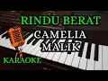 Download Lagu RINDU BERAT - CAMELIA MALIK ( KARAOKE DANGDUT NADA CEWEK + LIRIK )