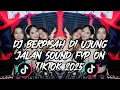 Download Lagu DJ BERPISAH DI UJUNG JALAN SOUND FYP ON TIKTOK 2025