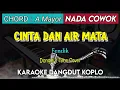 Download Lagu CINTA DAN AIR MATA - KARAOKE DANGDUT KOPLO || NADA COWOK