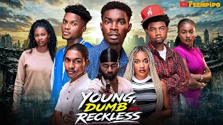 YOUNG, DUMB AND RECKLESS - Part 1