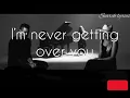 Download Lagu Gone West-I’m never getting over you (lyrics/search lyrics)
