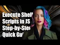 How to Execute Shell Scripts in Node js A Step-by-Step Guide