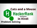 Cats and a Mouse HackerRank Solution Java