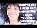 NYC WINTER VAN LIFE TRANSGENDER SUMMER IN THE CITY