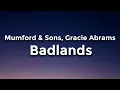 Mumford & Sons, Gracie Abrams - Badlands lyrics