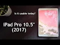 iPad Pro 2017 10 5 - Is it still USABLE in 2026