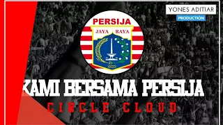 lagu persija jakarta kami bersama persija artis circle cloud 