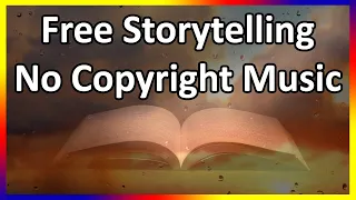 Free Storytelling Background Music No Copyright No Attribution 