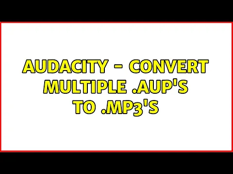 Download MP3 audacity - convert multiple .aup's to .mp3's (3 Solutions!!)