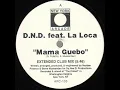 Download Lagu D.N.D. Feat. La Loca – Mama Guebo Versão HQ