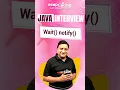 wait notify notifyAll in java