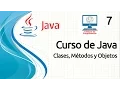 Java Course - 7 Classes Methods and Objects