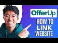 How to Link Website on Offerup SIMPLE Easy Guide