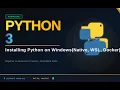 Installing Python on Windows using Native WSL and Docker Three ways