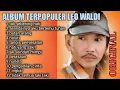 Lagu Leo waldy full album tak sebening hati seandainya aku bertemu tuhan patah arang naluri