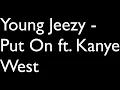 Young Jeezy - Put On ft. Kanye West