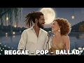 Download Lagu Reggae Romance Collection | Endless Hearts \u0026 Soft Memories | Sweet Ballads