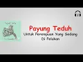 Download Lagu UNTUK PEREMPUAN YANG SEDANG DI PELUKAN - PAYUH TEDUH (Musik Lirik)