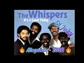 Lagu 👍 The Whispers 👍 Megamix   Dj Joky - 2022🔥🤩🔈🤩