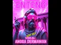DISTAN‼️ ENTENG - Angga Dermawan [ EYO REY ]
