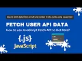 How to use JavaScript Fetch API to Get Data JSONPlaceholder - Free Fake REST API