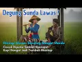 Lagu DEGUNG SUNDA LAWAS ENAK DIDENGAR COCOK JADI TEMAN SANTAI SAMBIL NYERUPUT KOPI HANGAT #degungsunda