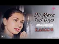 Download Lagu Dil Mera Tod Diya - (Slowed + Reverb) Alka Yagnik