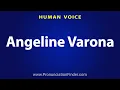 How To Pronounce Angeline Varona