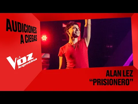 Video Thumbnail: Alan Lez -  Prisionero  - Audiciones a ciegas - La Voz Argentina 2025