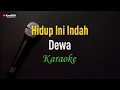 Download Lagu Dewa - Hidup Ini Indah (Karaoke)