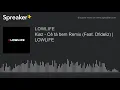 Kiaz - Cê tá bem Remix (Feat. Dfideliz) | LOWLIFE