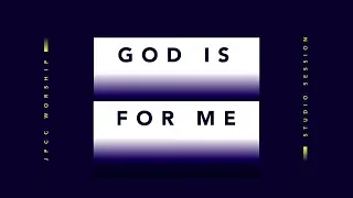 god is for me official lyric video jpcc worship