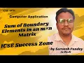 Sum of Boundary Elements in an m n Matrix ICSE Class 10 Java Program