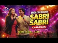 Sabri Sabri | الجلطي الوهراني & الشابة منى | صَبْرِي صَبْرِي | Chaabi English Cover | GHNNAYA