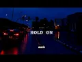 Download Lagu Hold On - Justin Bieber (slow + reverb)