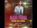 DARU PIDHA PACHHI AME AAKHA ( DHOLKI MIX )  DJ ROHIT  FROM GANDEVI