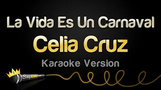 Celia Cruz - La Vida Es Un Carnaval (Karaoke Version)