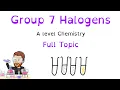 Halogens Group 7 Full Topic Explained A level Chemistry
