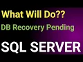 SQL Database Recovery Pending How to fix SQL Database Recovery Pending SQL Database State