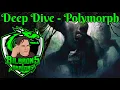 Polymorph - Deep Dive Series
