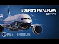 Boeing s Troubled 737 Max Plane Boeing s Fatal Flaw Update full documentary FRONTLINE