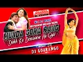 Lagu Munda Gora Rang New Dj Remix (SHAPATH) Udit Narayan and Alka Yagnik Old Is Gold Remix Dj Gourango