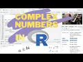 Complex and Imaginary Numbers in R