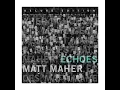 What A Friend [Album Version] - Matt Maher