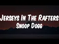 Snoop Dogg - Jerseys In The Rafters (feat. The Game) (Lyric Video)