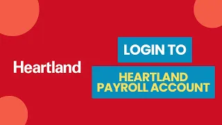 How to Login to Heartland Payroll Account 2024